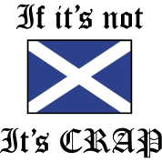 if-its-not-scottish-its-crap.png